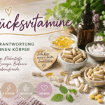 Glücksvitamine und was dein Körper wirklich braucht Glücksvitamine für dein Wohlbefinden