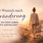 Der Wunsch nach Veränderung